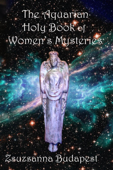 Aquarian Holy Book of Women's Mysteries Aquarian Holy Book of Women's Mysteries